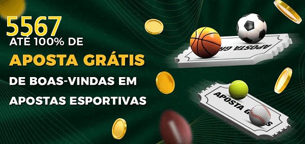 5567bet Ate 100% de Aposta Gratis
